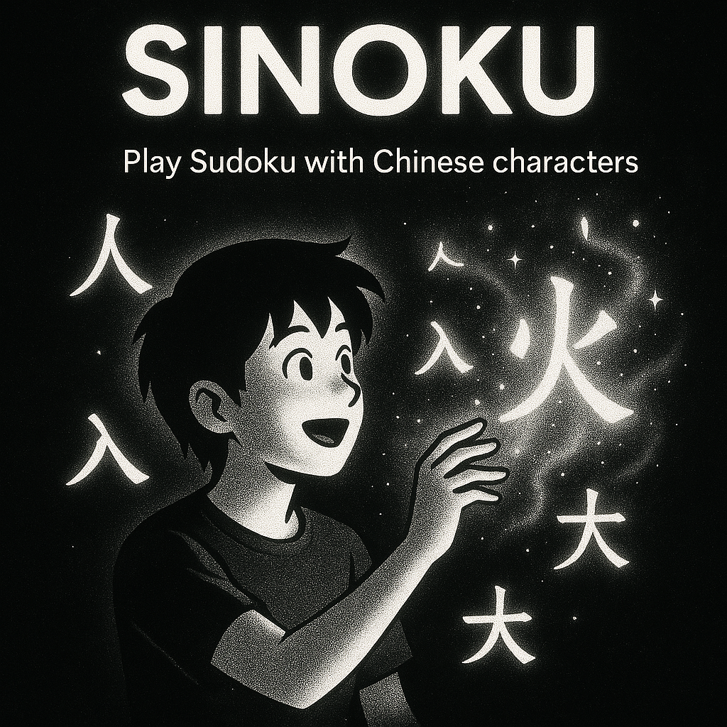 Sinoku - play sudoku with Chinese characters.